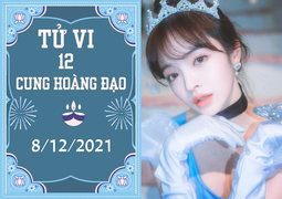 12 cung hoàng đạo 8/12: Bạch Dương tài vận sáng, Song Tử chớ để dắt mũi