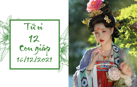 12 con giáp 16/12: Sửu tình duyên lận đận, Mão chớ tiêu trước trả sau