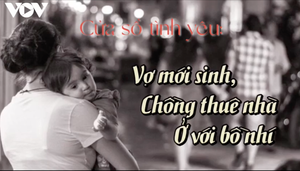 Podcast: Vợ mới sinh, chồng thuê nhà ở với bồ nhí