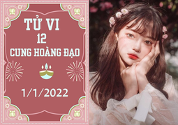 12 cung hoàng đạo 1/1/2022: Song Ngư dễ gặp rắc rối, Kim Ngưu thu lợi bất ngờ