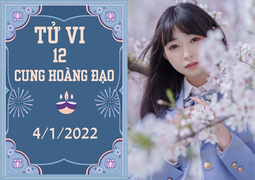 12 cung hoàng đạo 4/1: Bạch Dương đừng ham lợi quá, Xử Nữ thuận lợi mọi bề