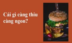 Cái gì càng thiu càng ngon?