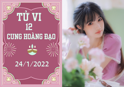 12 cung hoàng đạo 24/1: Song Ngư muốn gì được nấy, Bảo Bình đừng vội đầu tư