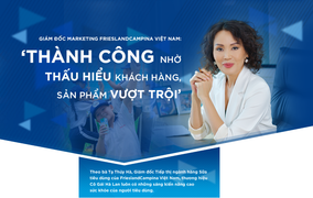Giám đốc marketing FrieslandCampina Việt Nam chia sẻ bí quyết thành công