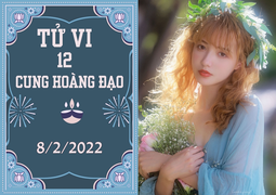 12 cung hoàng đạo 8/2: Bọ Cạp hưởng phúc nhỏ, Bảo Bình hao tài