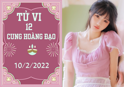 12 cung hoàng đạo 10/2: Sư Tử có quý nhân nâng đỡ, Bạch Dương ở hiền gặp lành