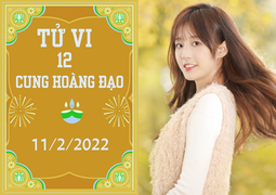 12 cung hoàng đạo 11/2: Kim Ngưu nhân duyên rực sáng, Nhân Mã chớ nghe rủ rê