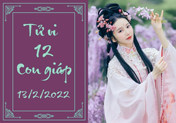 12 con giáp 13/2: Dần sự nghiệp thăng tiến, Mùi lợi nhuận tăng đều