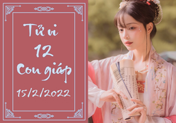 12 con giáp 15/2: Dậu may mắn đến cửa, Tuất rủng rỉnh tiền tài