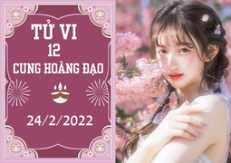 12 cung hoàng đạo 24/2: Sư Tử gặp tổn thất, Ma Kết có cơ hội giàu nhanh