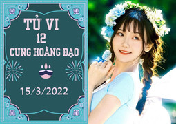 12 cung hoàng đạo 15/3: Song Tử tổn thất nhỏ, Bọ Cạp đừng đầu tư bốc đồng