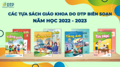 Tập đoàn Giáo dục Đại Trường Phát tiếp tục được phê duyệt 8 tựa sách giáo khoa