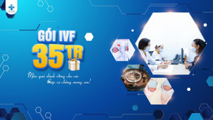 Hiện thực giấc mơ làm cha mẹ với gói IVF 35 triệu đồng
