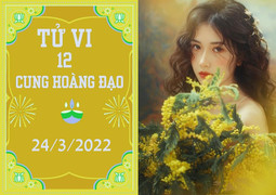 12 cung hoàng đạo 24/3: Cự Giải đầu tư thận trọng, Bọ Cạp biến nguy thành an