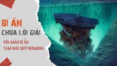 Video: Vén màn bí ẩn tam giác quỷ Bermuda