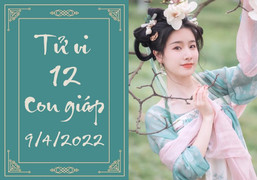 12 con giáp 9/4: Ngọ có cơ may về tài lộc, Hợi thăng tiến dễ dàng