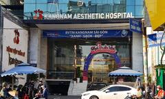 Người phụ nữ tử vong sau khi nâng ngực tại Bệnh viện thẩm mỹ Kangnam Sài Gòn