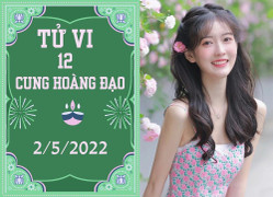 12 cung hoàng đạo ngày 2/5: Sư Tử sự nghiệp hanh thông, Xử Nữ cẩn thận thua lỗ