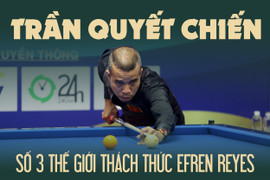 Cơ thủ số 3 thế giới Trần Quyết Chiến thách thức huyền thoại Efren Reyes