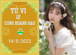 12 cung hoàng đạo ngày 14/5: Sư Tử đừng tự mãn, Xử Nữ chớ tọc mạch thị phi