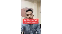 'Da bọc xương' tiếng Anh là gì?