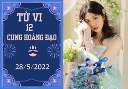 12 cung hoàng đạo 28/5: Kim Ngưu cẩn thận kẻo bị lừa, Ma Kết cơ hội vươn cao