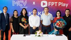 MCV Group bắt tay FPT hợp tác chiến lược đẩy mạnh sản xuất và phát hành nội dung