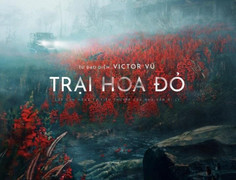 Trại Hoa Đỏ - series truyền hình triệu đô lên sóng ngày 4/7