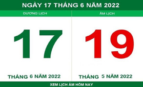 Lịch âm hôm nay thứ Sáu ngày 17/6