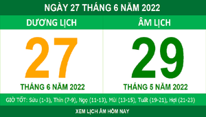 Lịch âm hôm nay thứ Hai ngày 27/6