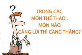 Trong các môn thể thao, môn nào càng lùi thì càng thắng?