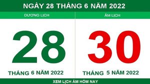 Lịch âm hôm nay thứ Ba ngày 28/6
