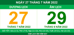 Lịch âm hôm nay thứ Tư ngày 27/7