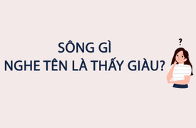 Sông gì nghe tên là thấy giàu? 