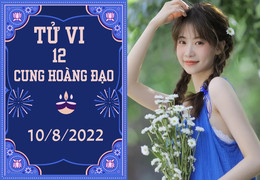 12 cung hoàng đạo 10/8: Song Ngư phất nhờ đầu tư, Nhân Mã có sức ép tình cảm