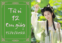 12 con giáp ngày 15/8: Dần dễ bị lừa gạt, Hợi có cơ hội phát tài