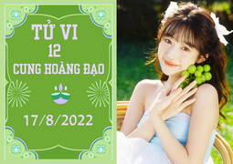 12 cung hoàng đạo ngày 17/8: Cự Giải thêm lợi lộc, Song Ngư cẩn thận gian lận