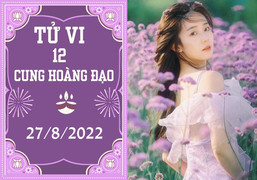 Tử vi 12 cung hoàng đạo ngày 27/8: Ma Kết chớ tuỳ tiện, Bọ Cạp đừng hạ mình