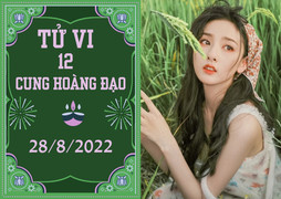 Tử vi 12 cung hoàng đạo ngày 28/8: Song Ngư cần tiết kiệm, Nhân Mã cần đề phòng