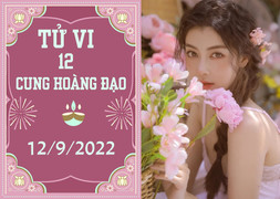 Tử vi 12 cung hoàng đạo ngày 12/9: Sư Tử khó chịu, Xử Nữ gặp quý nhân