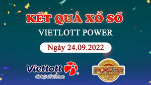 Vietlott 24/9 - Kết quả xổ số Vietlott Power thứ Bảy 24/9/2022