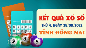 KQXS Đồng Nai hôm nay 28/9/2022 - XSĐN 28/9