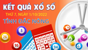 Kết quả XSDNO hôm nay 1/10 - Xổ số Đắc Nông 1/10/2022
