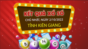 Trực tiếp KQXS Kiên Giang Chủ nhật ngày 2/10/2022 - XSKG 2/10