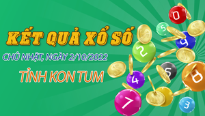 XSKT 2/10 - Trực tiếp kết quả xổ số Kon Tum Chủ nhật ngày 2/10/2022