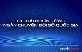Chuyển đổi số quốc gia, tham gia nhận ưu đãi cùng MobiFone