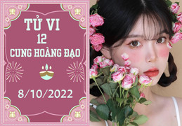 Tử vi 12 cung hoàng đạo ngày 8/10: Bạch Dương thu lợi lớn, Thiên Bình dại dột