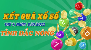 XSDNO 8/10 - Kết quả xổ số Đắc Nông thứ Bảy 8/10/2022