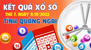 XSQNG 8/10 - Kết quả xổ số Quảng Ngãi thứ Bảy 8/10/2022