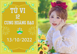 Tử vi 12 cung hoàng đạo ngày 13/10: Kim Ngưu may mắn, Cự Giải tình tiền song thu